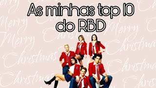 As minhas Top 10 do RBD / Hora do chá