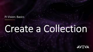 PI Vision: Basics - Create a Collection