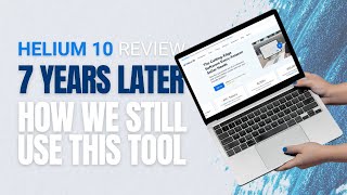 Helium 10 Review - 7 YEARS Later - HOW We Still Use This Tool - Honest Review \u0026 Tutorial