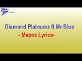 Diamond platnumz Ft Mr Blue-- Mapoz--(Terra Lyrics)