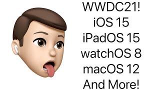 Everything Announced at the WWDC21 Keynote (Recap & My Thoughts)