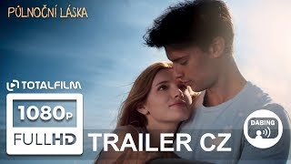 Půlnoční láska (2017) CZ dabing HD trailer