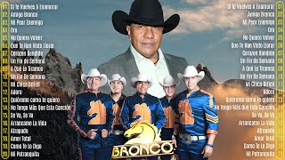 GRUPO BRONCO ÉXITOS ROMANTICOS - BRONCO MIX SUPER ROMANTICAS - LO MEJOR DE GRUPO BRONCO