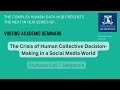 Professor Carl T. Bergstrom: The Crisis of Human Collective Decision-Making in a Social Media World