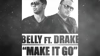 Drake - Girl Let Me (Make It Go) [Ft. Belly]