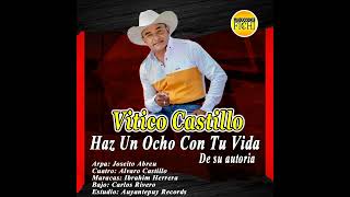 Vitico Castillo - Haz Un Ocho Con Tu Vida