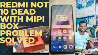 Redmi note 10 dead problem solved with mipi box programming full solution