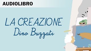 La creazione di Dino Buzzati - Audiolibro in Italiano