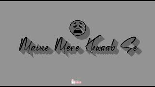 Dedi Rihaee Tujhe 💔🥀Maine Mare Khwaab Se Status 🖤 | New Broken Heart 🥺💔 Sad Status | Trending❣Status
