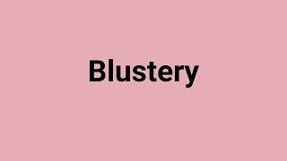 'Blustery' Meaning and Pronunciation