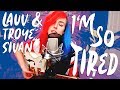 Lauv & Troye Sivan - I'm so tired... (Cover) By Emma McGann