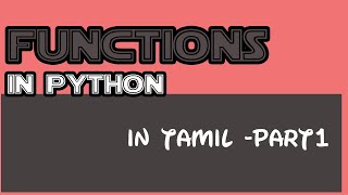 python in tamil | how to write functions in python | parameters | return | functions in python part1