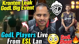 GodL Players Live From ESL Lan🔥 Kronten Live Leak GodL Big Event😲12 Announcements📈