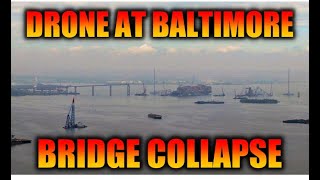 Latest Drone  from Baltimore Bridge Collapse Site