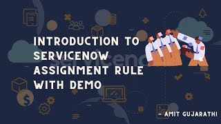 ServiceNow Assignment Rules Demystified | Boosting ServiceNow Productivity with Assignment Rules