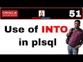 Apps Technical 51: Use of INTO in plsql