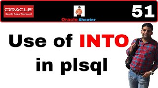 Apps Technical 51: Use of INTO in plsql