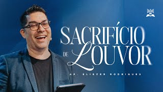 SACRIFÍCIO DE LOUVOR | AP. ELIEZER RODRIGUES | CULTO DA FAMÍLIA | NOITE