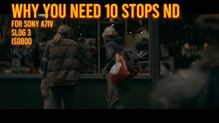 Reasons Why You Need A 10 Stops ND Filter For Sony A7IV | Filming In SLog3 ISO800