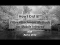 How I Did It!™ Filter Attachment Methods for Mobile Infrared