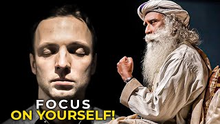 Focus Yourself | Sadhguru's Life-Changing Speech!