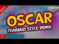 OSCAR | THAILAND STYLE REMIX | DJ ALQUIN