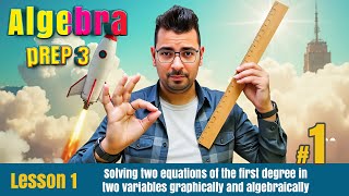 Math | Prep 3 | Algebra | Solving two equations in two variables graphically and algebraically