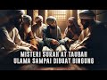 Tidak Dimulai Dengan Bismillah ❓ Misteri Surah At Taubah || Sejarah Islam