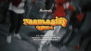 NAAMASTAY CYPHER 1 | Axiz, Arunboii, Arvind Raj, CJL, Tharagai, The Inc, Psychomantra, \u0026 Yunohoo