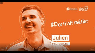 Julien, Pilote de Drone - Portrait métier