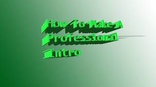 Tutorial: How To Make A Professional Intro Using Windows Movie Maker