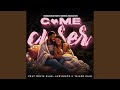 Come Closer (feat. Ñevie Blue, Aus'Beatz & Tailor Pain)