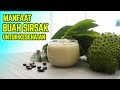 SEGUDANG MANFAAT BUAH SIRSAK UNTUK KESEHATAN