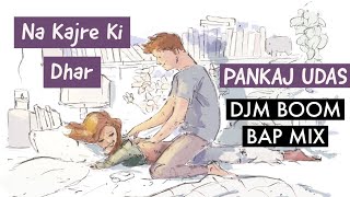 Na Kajre Ki Dhar ft. DJM | Pankaj Udhas | Mohra 1994 | Na Kajre Ki Dhar Full Song