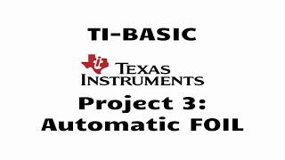 TI Basic Programming #3 - Automatic Foil