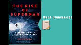 Steven Kotler THE RISE OF SUPERMAN | Book Summary on Flow