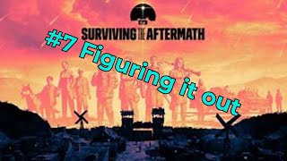 Survive the aftermath #7 Figuring it out