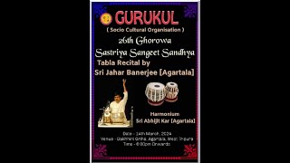 GURUKUL//G.S.S.S//TABLA SOLO//SRI JAHAR BENARJEE