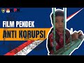 FILM PENDEK ANTI KORUPSI 