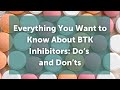 2022 IWMF Ed Forum-Everything You Want to Know About BTK Inhibitors, Do's and Don'ts