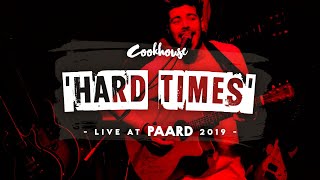 Cookhouse - Hard Times (PAARD, The Hague)
