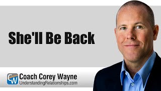 She’ll Be Back