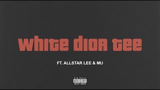 Tee Grizzley - White Dior Tee (feat. Allstar Lee & Boss Mu) [Official Audio]