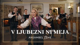 !!NOVO!! Ansambel Zeme - V ljubezni ni meja