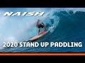 Naish Stand Up Paddling 2020 | Welcome to Our World