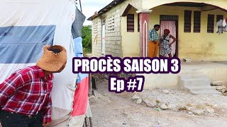 PROCÈS S3 Ep #7 - [ Begom - Ti Mal - Kazèk Defo - Naika - Nazwel - Kalabwa - Lamèsi - Milou ]