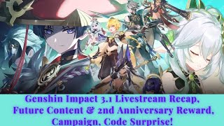 Genshin Impact livestream 3.1 Recap, Future Content & 2nd Anniversary Reward, Codes, & Surprise!