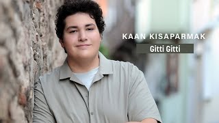 Kaan Kısaparmak - Gitti Gitti (Official Audio)