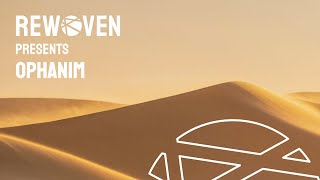 Rewoven Presents 027: Ophanim (Melodic House Mix)