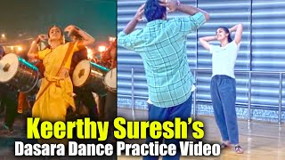 keerthy suresh dasara dance practice video | tfpc